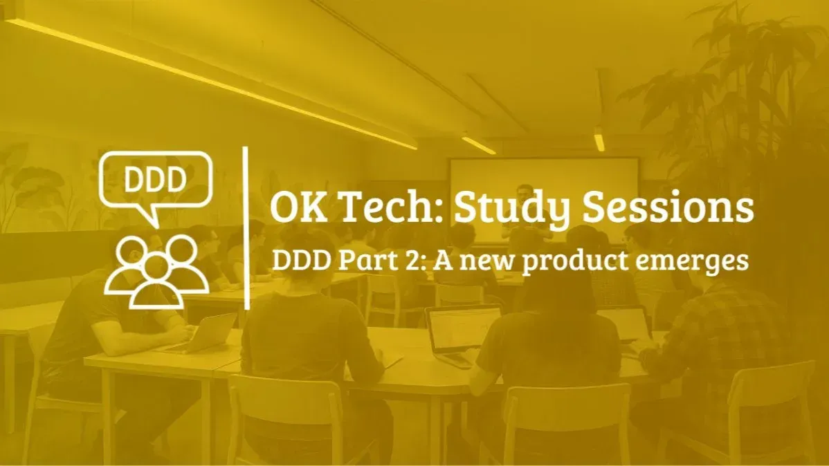 OG image for OKTech Study Session - DDD part 2: A new product emerges