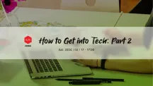 How to Get into Tech: Part 2